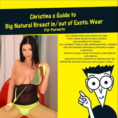 Christina s Guide to Big Natural Breast in/out of Exotic Wear