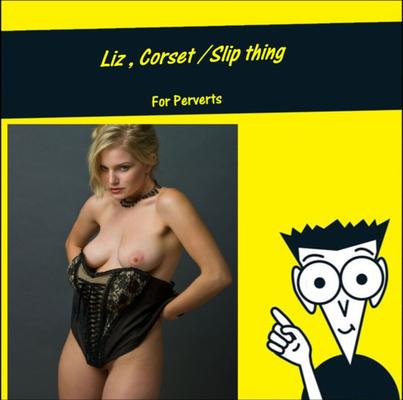 La jeune Liz aux gros seins dans une sorte de corset qui ressemble à un truc